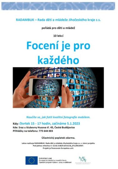 5. 1. – 12. 4. 2023 – tandemové neformální vzdělávání – Focení je pro každého, Fotit může každý - RADAMBUK | Rada dětí a mládeže Jihočeského kraje