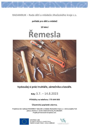 4. 1. – 14. 8. 2023 – tandemové neformální vzdělávání – Řemeslo je cool, Řemesla - RADAMBUK | Rada dětí a mládeže Jihočeského kraje