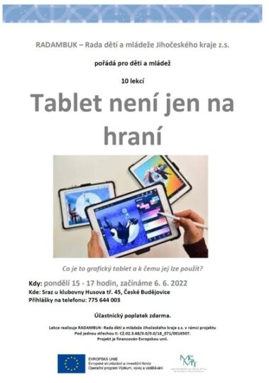 6. 6. – 11. 7. 2022 – tandemové neformální vzdělávání – Tablet není jen na hraní - RADAMBUK | Rada dětí a mládeže Jihočeského kraje