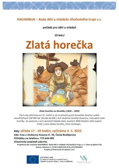 4. 5. – 17. 8. 2022 tandemové neformální vzdělávání – Zlatá horečka 1,2 - RADAMBUK | Rada dětí a mládeže Jihočeského kraje