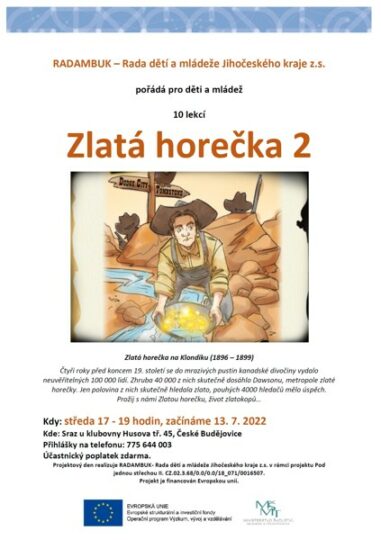 4. 5. – 17. 8. 2022 tandemové neformální vzdělávání – Zlatá horečka 1,2 - RADAMBUK | Rada dětí a mládeže Jihočeského kraje