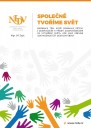 Společně tvoříme svět (autor Jiří Zajíc, vydalo NIDV) Společně tvoříme svět (autor Jiří Zajíc, vydalo NIDV)