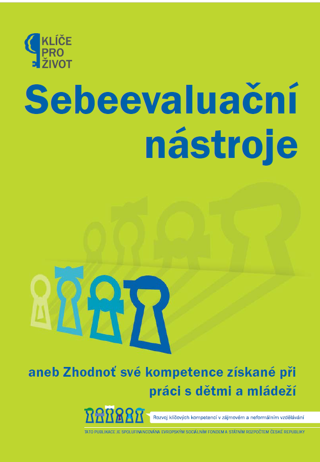 Co přináší dobrovolnictví samotným dobrovolníkům? - Sebeevaluační nástroje aneb Zhodnoť své kompetence získané při práci s dětmi a mládeží - MŠMT - RADAMBUK | Rada dětí a mládeže Jihočeského kraje